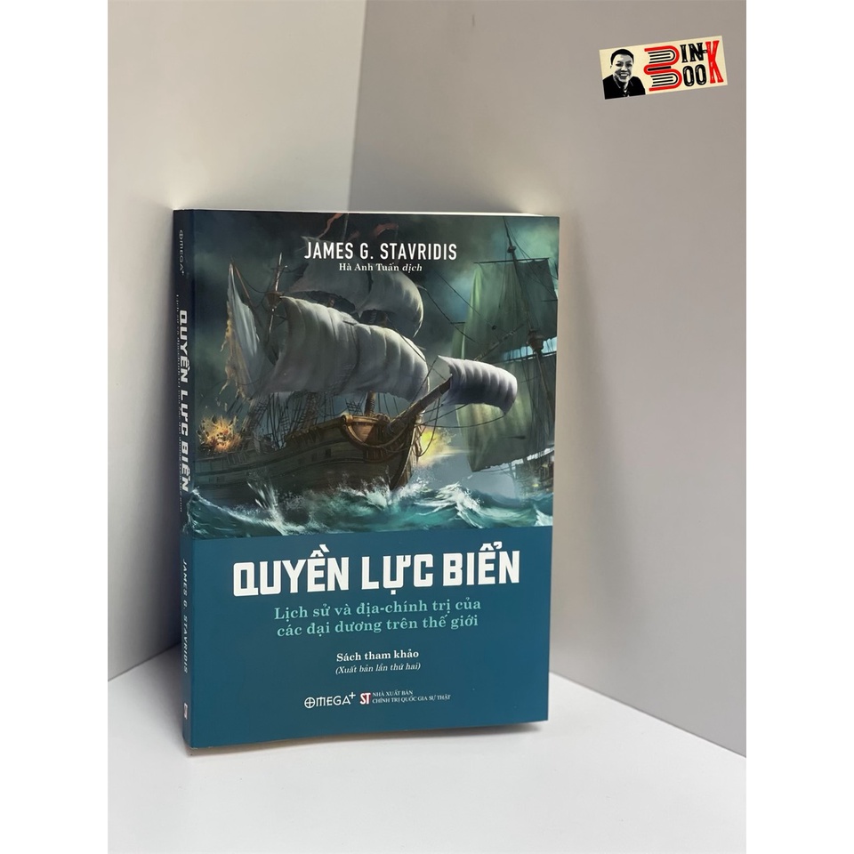 Sách - Quyền lực Biển - Lịch sử và địa chính trị của các đại dương trên thế giới – James G. Stavridis - Bình Book