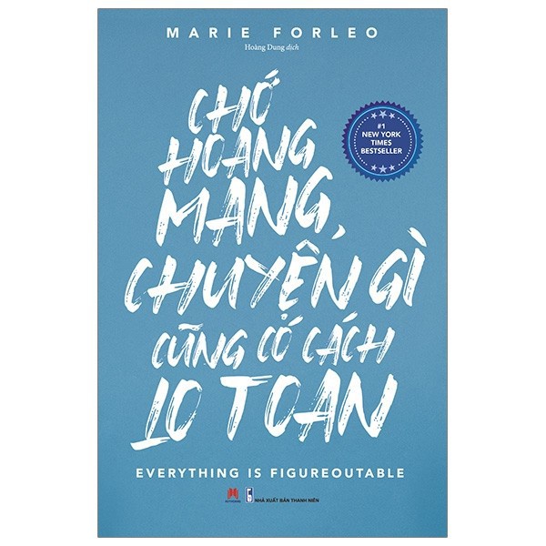 Sách - Chớ Hoang Mang, Chuyện Gì Cũng Có Cách Lo Toan - Huy Hoàng