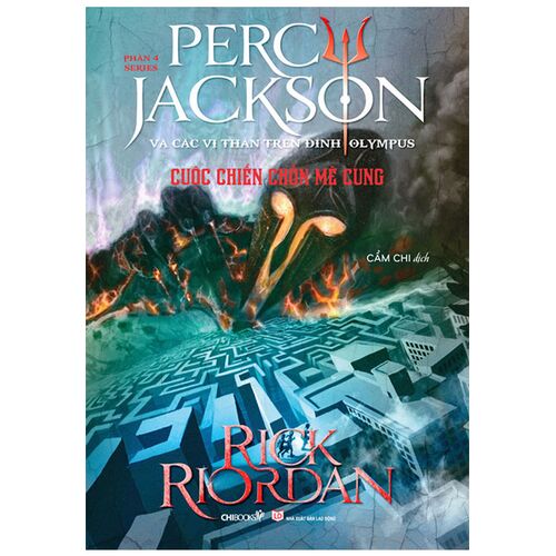 Sách Percy Jackson Và Các Vị Thần Trên Đỉnh Olympus - Phần 4: Cuộc Chiến Chốn Mê Cung (Tái bản năm 2018)