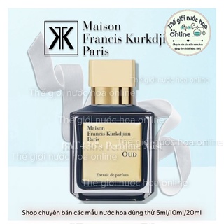 -𝐍𝐄𝐖- mẫu thử nước hoa mfk oud extrait - maison francis kurkdjian tester 5ml/10ml/20ml 𝗣𝗲𝗿𝗳𝘂𝗺𝗲'𝟬𝟭𝗦𝘁𝗼𝗿𝗲