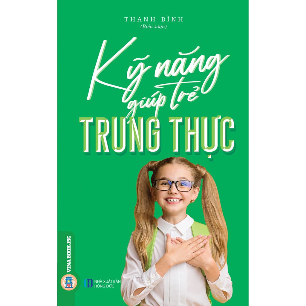 Sách - Kỹ Năng Giúp Trẻ Trung Thực