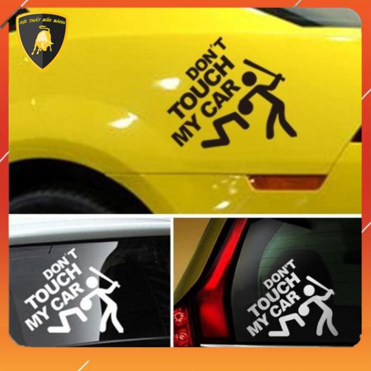( QUÀ TẶNG LÀ VIÊN RỬA KÍNH ) Tem Sticker Logo Siêu Độc DONT TOUCH MY CAR Tặng Kèm Dụng Cụ Dán Tiện Lợi