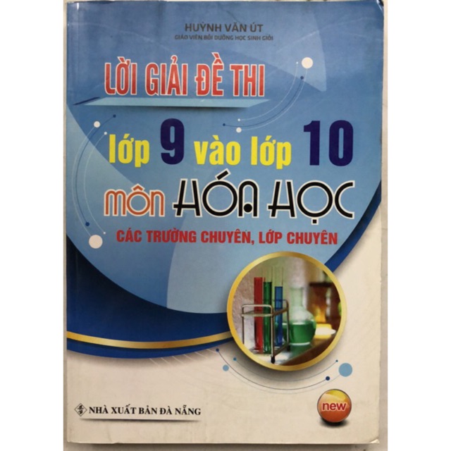 Sách - Lời giải đề thi lớp 9 vào lớp 10 môn Hoá Học các trường chuyên, lớp chuyên