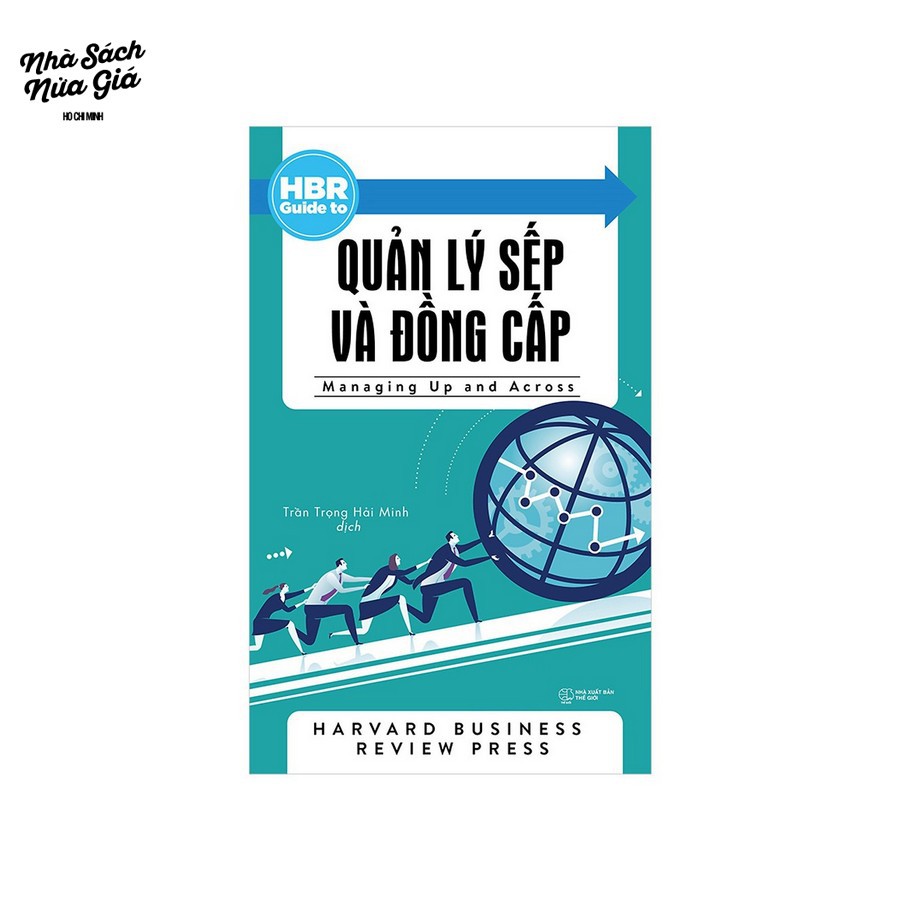 Sách - HBR Guide to - Quản lý Sếp và đồng cấp
