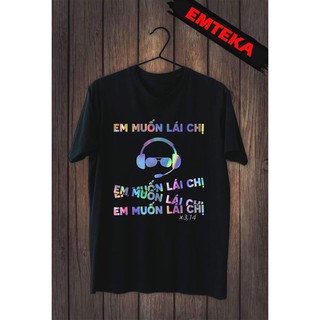 🔥XẢ HÀNG🔥 áo thun phản quang 7 màu Em Muốn Lái Chị