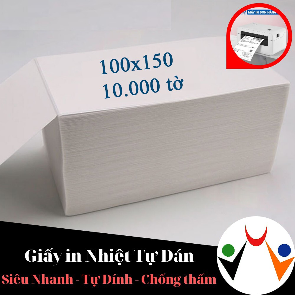 [Mã ELMS5 giảm 7% đơn 300K] [ SỈ - TỆP 10000 TỜ 100x150] Giấy in nhiệt- in đơn hàng , tem, mã vạch có sẵn keo dán