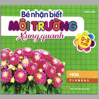 Bé Nhận Biết Môi Trường Xung Quanh - Hoa