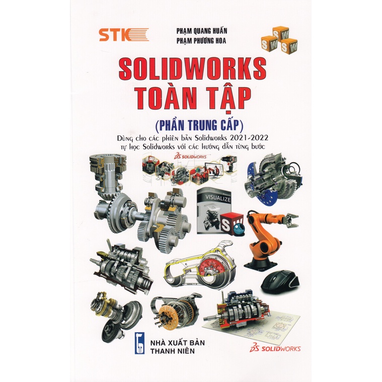 Sách - SolidWorks Toàn Tập (Phần Trung Cấp) - Dùng Cho Các Phiên Bản Solidworks 2022 - 2021