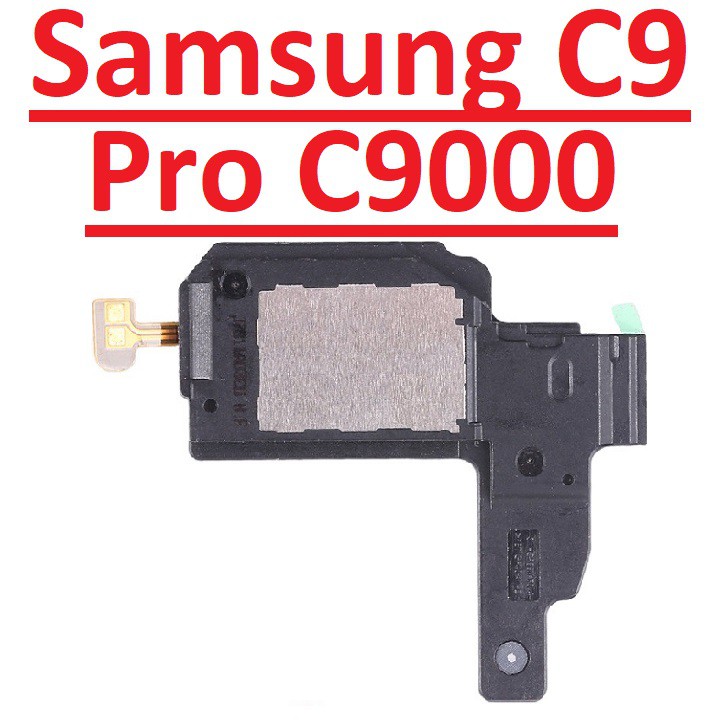 🏵️ Loa Ngoài Samsung C9 Pro C9000, Loa Chuông, Ringer Buzzer Chính Hãng