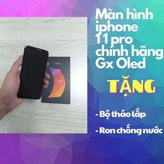 Màn hình11 PRO Màn như Zin Chính hãng GX Linh kiện thay thế cho mànX/XS/XS MAX/11/11PRO/11 PRO MAX