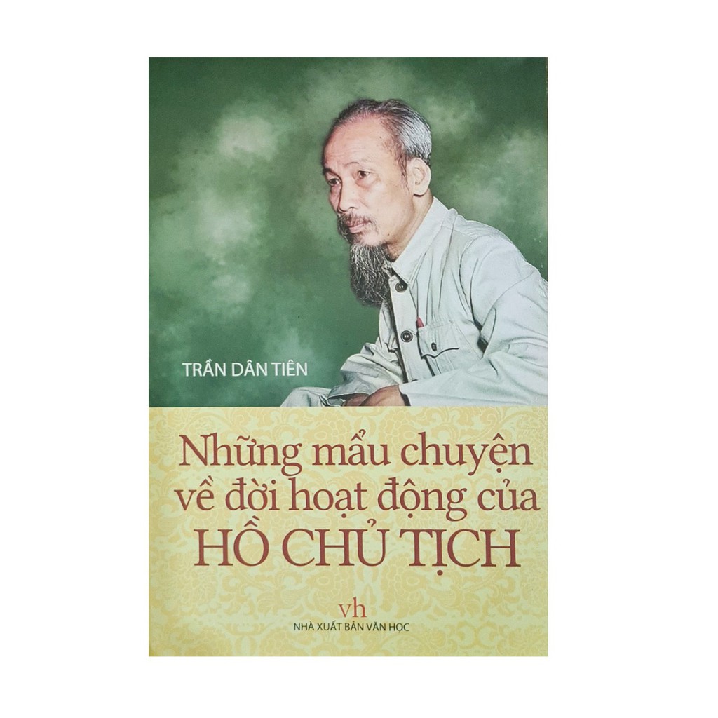 Sách - Những mẩu chuyện về đời hoạt động của Hồ Chí Minh | BigBuy360 - bigbuy360.vn