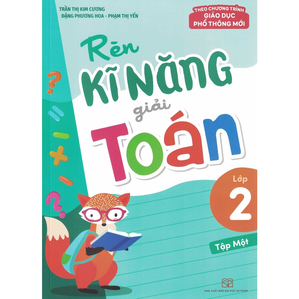 Sách - Rèn Kĩ Năng Giải Toán Lớp 2 - Tập Một (Theo Chương Trình Giáo Dục Phổ Thông Mới)
