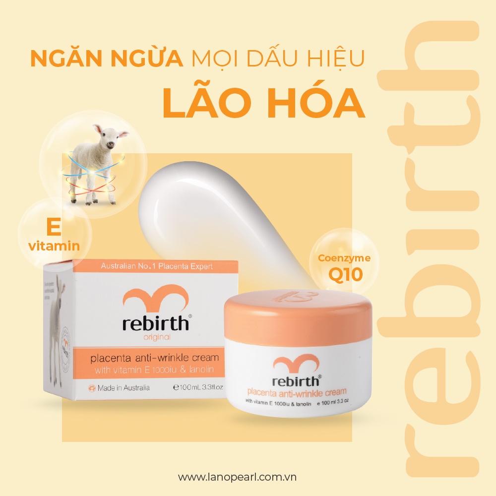 Kem Dưỡng Ẩm Chống Nhăn Và Lão Hóa Da Rebirth Placenta & Vitamin E (100ml) [Nhập Khẩu Chính Hãng]