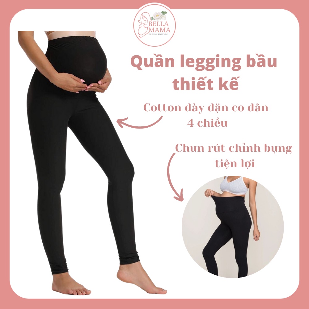 Quần Legging Bầu Thiết Kế| Cạp Cao Có Đáp Bụng Và Chun Chỉnh Bụng Thoải Mái Cho Mẹ Bầu Bella Mama - Q10