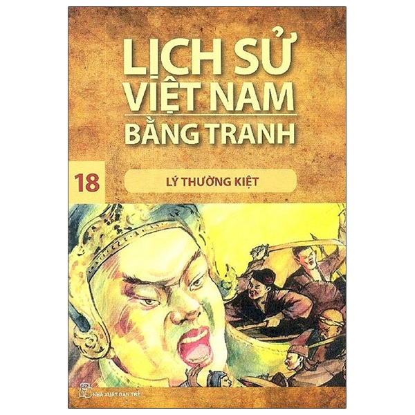 Sách Lịch Sử Việt Nam Bằng Tranh Tập 18: Lý Thường Kiệt (Tái Bản 2018)