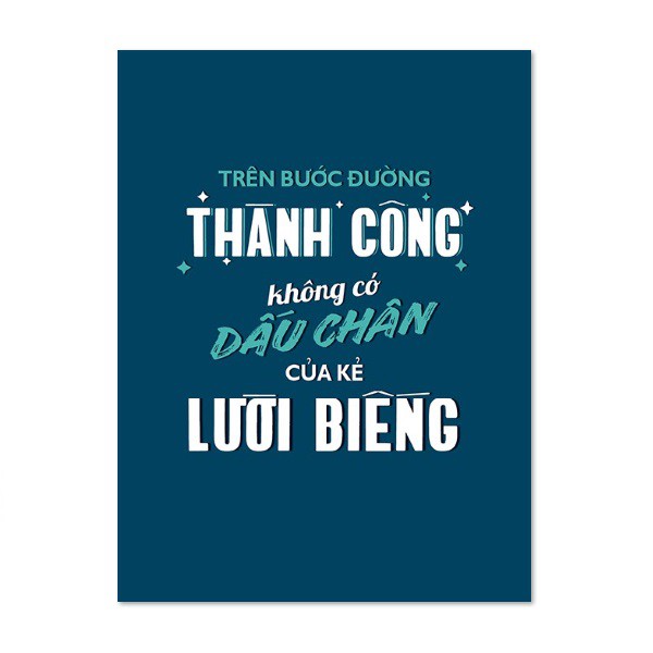 Decal dán tường slogan văn phòng Slogan_004 Trên bước đường thành công không có dấu chân của kẻ lười biếng