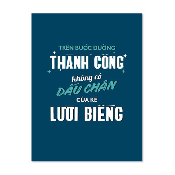 Decal dán tường slogan văn phòng Slogan_004 Trên bước đường thành công không có dấu chân của kẻ lười biếng