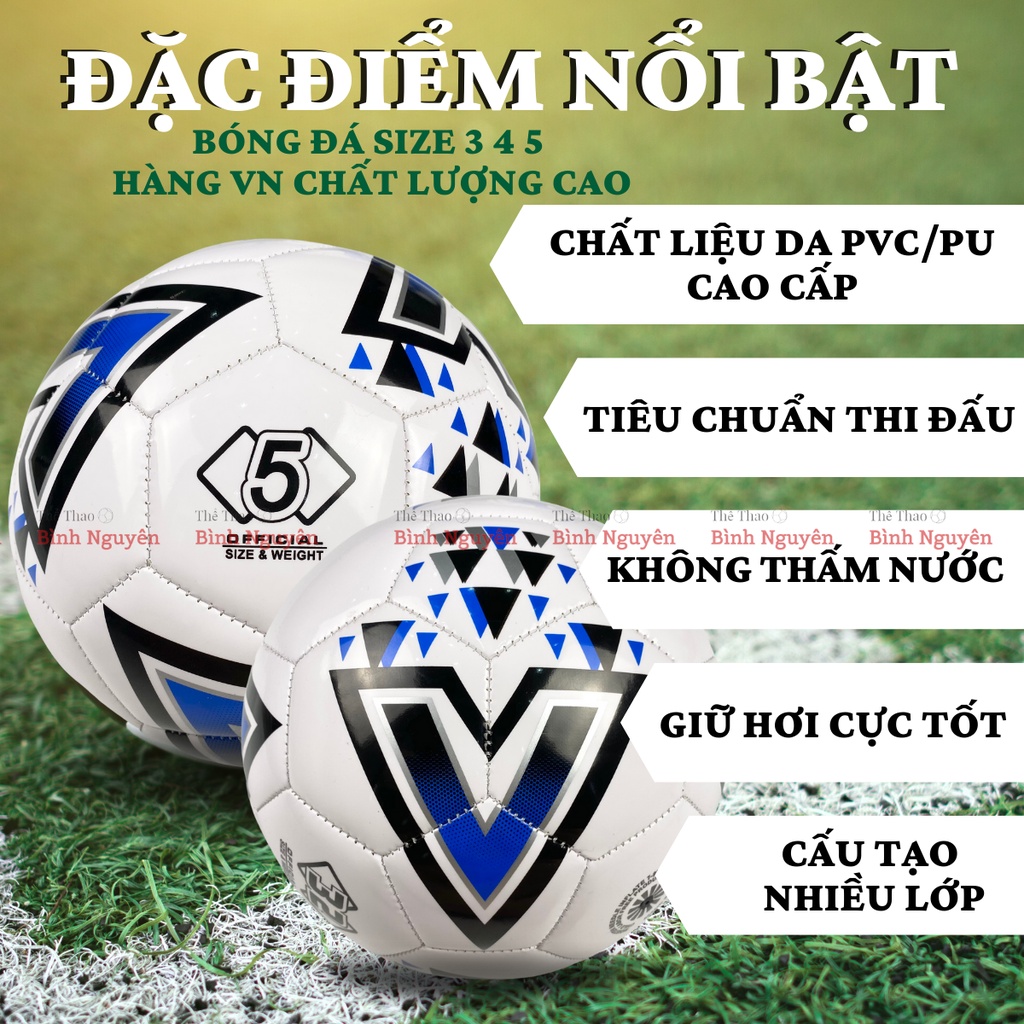 Bóng Đá Size 3 4 5 May Hàng VN Chất Lượng Cao - Trái Banh Số 5 Trẻ Em Người Lớn Tập Luyện