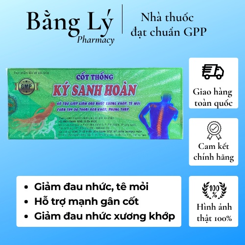 Cốt thống ký sanh hoàn - hỗ trợ các bệnh về xương khớp, giảm đau nhức xương khớp