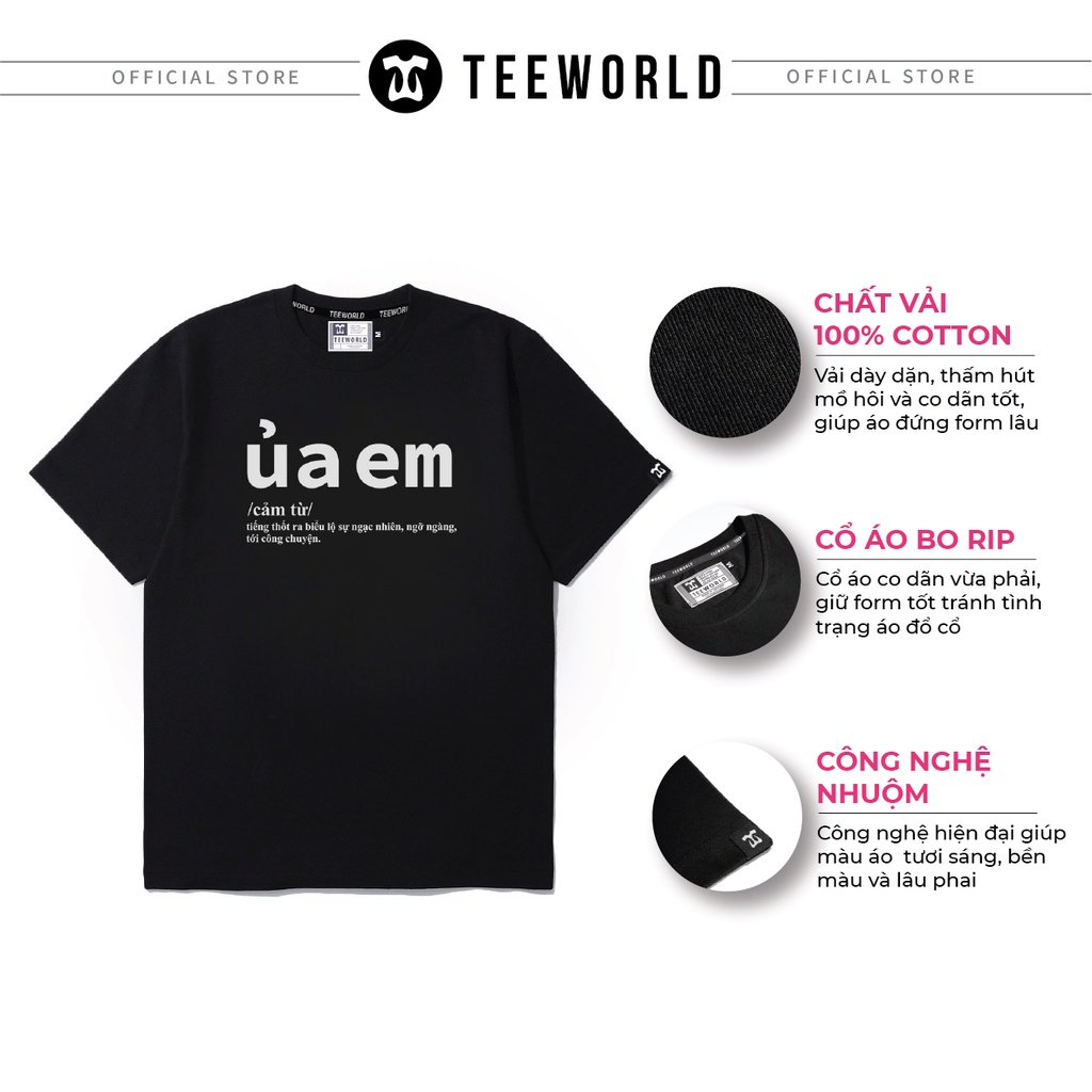 Áo thun Teeworld Ủa Em T-Shirt Trắng Đen Form Rộng Unisex Nam Nữ | BigBuy360 - bigbuy360.vn