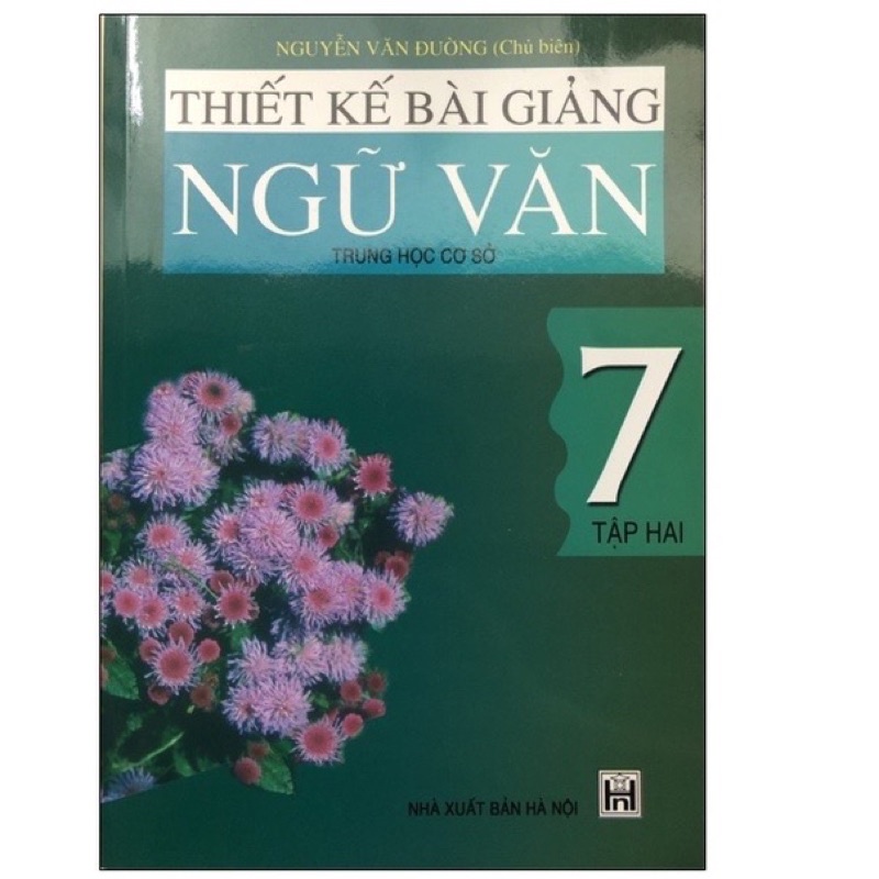 Sách - Thiết Kế Bài Giảng Ngữ Văn Trung Học Cơ Sở 7 (Tập 2)