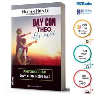 Sách - dạy con theo lối mới - phương pháp dạy con hiện đại mcbooks