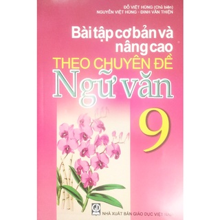 Sách - Bài tập cơ bản và nâng cao theo chuyên đề ngữ văn 9