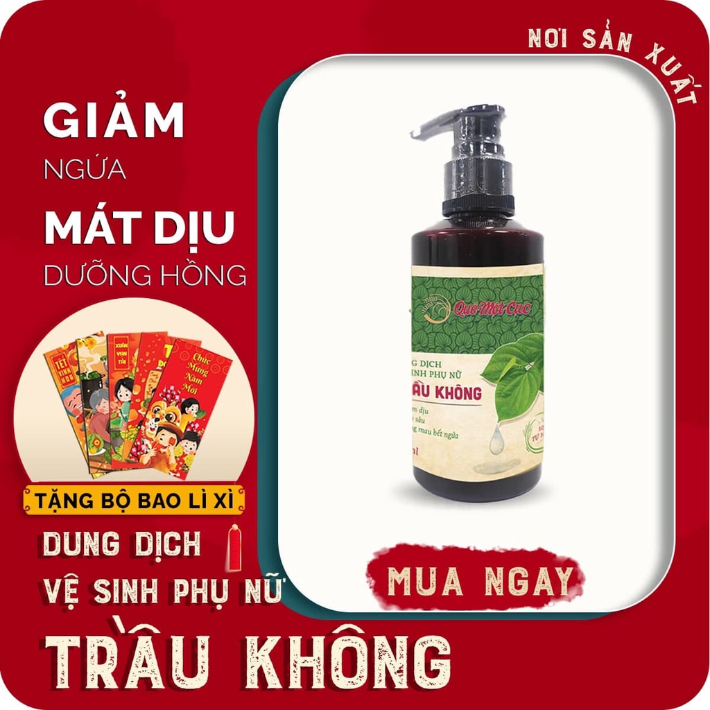 Dung dịch vệ sinh phụ nữ trầu không mát dịu, dễ chịu QUÊ MỘT CỤC 150ml (handmade)