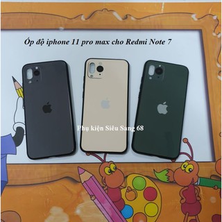 Redmi Note 7| Ốp lưng Độ Iphone 11 Pro max dành cho Xiaomi Redmi Note 7 Cực đẹp 💯