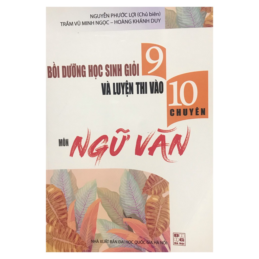 Sách - Bồi dưỡng học sinh giỏi lớp 9 luyện thi vào 10 chuyên môn Ngữ Văn