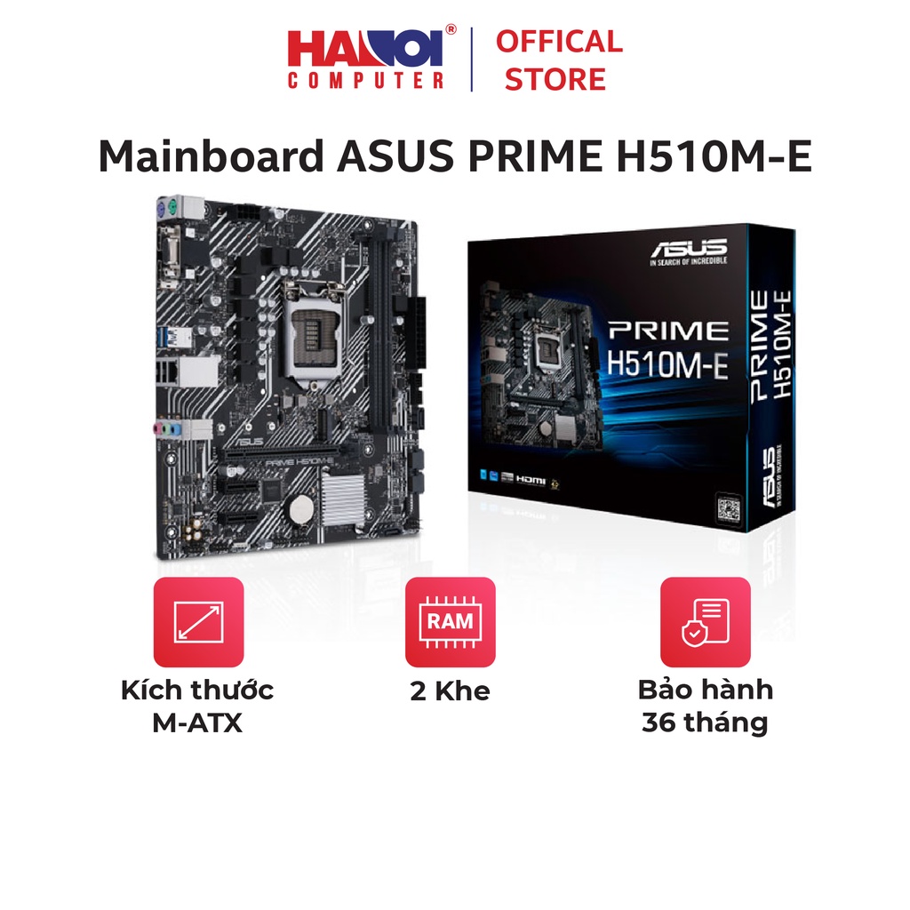 Mainboard ASUS PRIME H510M-E, bo mạch chủ Intel H510, Socket 1200, m-ATX, 2 khe Ram DDR4