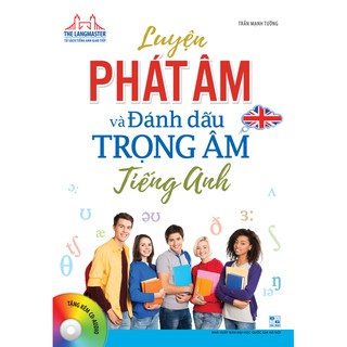 Luyện Phát Âm Và Đánh Dấu Trọng Âm Tiếng Anh