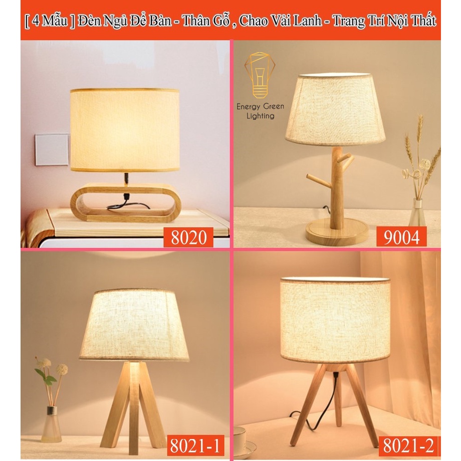 [ 4 Mẫu ] Đèn Ngủ Energy Green Lighting Để Bàn - Thân Gỗ , Chóa Vải - Decor Trang Trí Nội Thất - Nhẹ Nhàng ,Tinh Tế