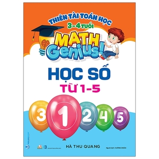 Thiên Tài Toán Học 3 - 4 Tuổi - Học Số Từ 1-5