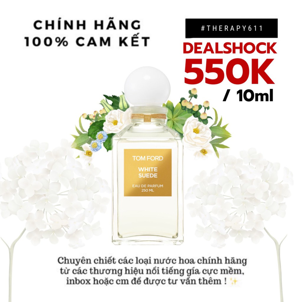 [𝗦𝗔𝗟𝗘]..::✨Mẫu thử nước hoa Tom Ford White Suede Test 5ml/10ml/20ml✨::.. | Thế Giới Skin Care