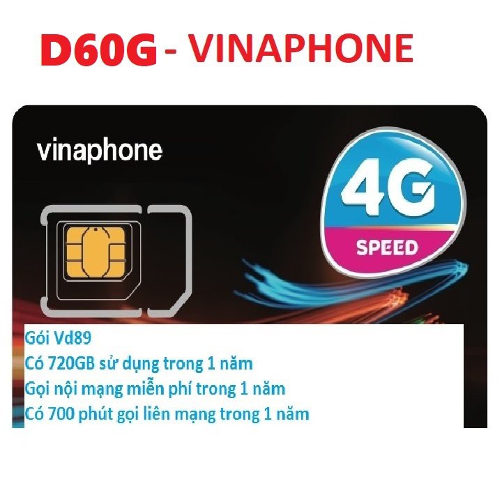 SIM 4G VINAPHONE D60G Tặng 2GB/ngày, 1500 Phút Nội Mạng/Tháng, 50 Phút Ngoại Mạng/Tháng
