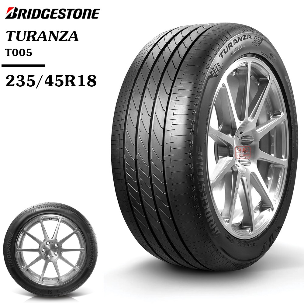 Lốp Bridgestone 235/45R18 TURANZA T005 Dùng Cho xe TOYOTA CAMRY NHẬP BẢN ĐỦ Xuất xứ Thái Lan