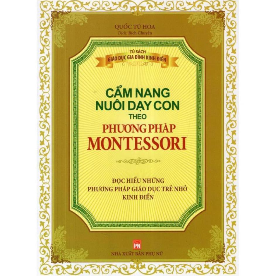 Sách - Cẩm nang nuôi dạy con theo phương pháp Montessori [Minh Long]
