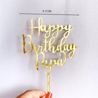 Phụ kiện trang trí bánh sinh nhật_Topper mica HPBD Papa vàng mới
