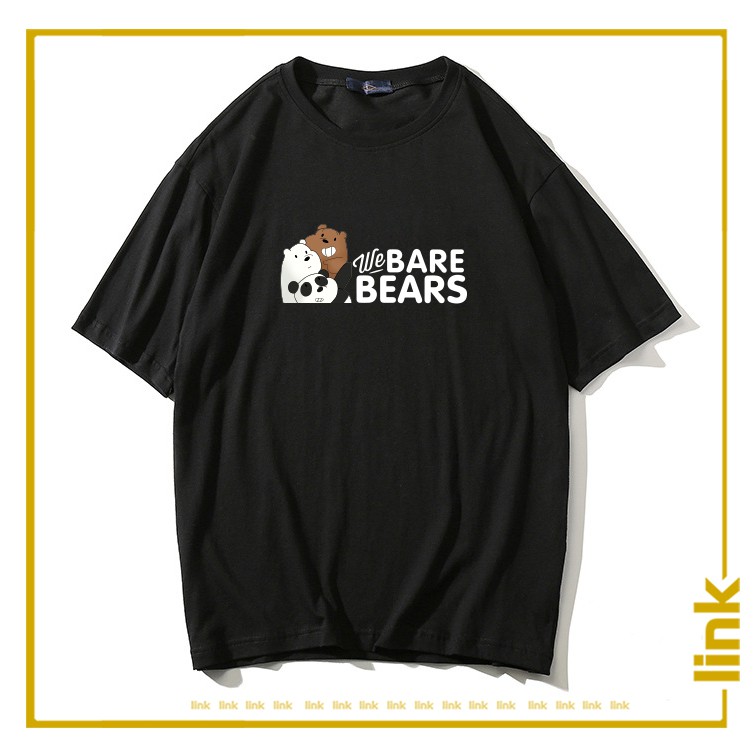 Áo thun CHÚNG TÔI ĐƠN GIẢN LÀ GẤU - We Bare Bears tay lỡ unisex ( Đen, Trắng )