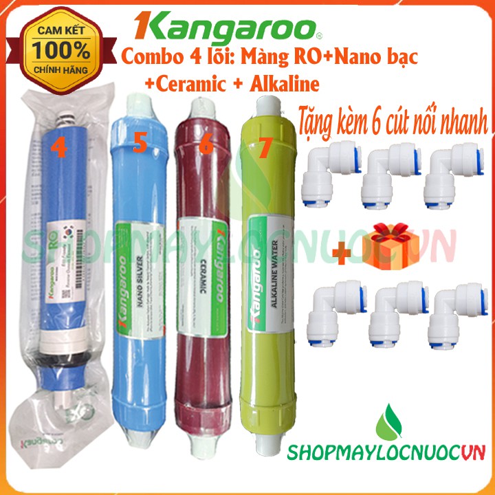 Combo 4 Lõi Lọc Nước Kangaroo gồm: Màng RO (Sx tại Hàn Quốc)+Lõi Nano Bạc+Lõi Ceramic–Lõi Alkaline-Tặng 04 cút nối nhanh