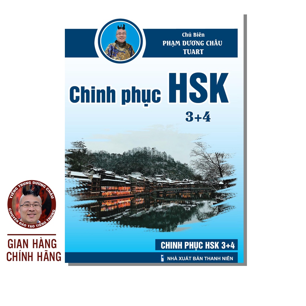 Sách - Giáo Trình Chinh Phục HSK 3 và 4 (Bài tập - Đáp án - Giải thích) - Phạm Dương Châu