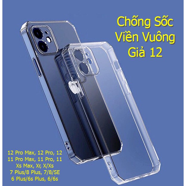 Ốp Lưng Trong Chống Sốc Viền Vuông Giả iPhone 13 Pro Max, 12, 11, X/Xs, Xr, 7/8 Plus, 6/6s