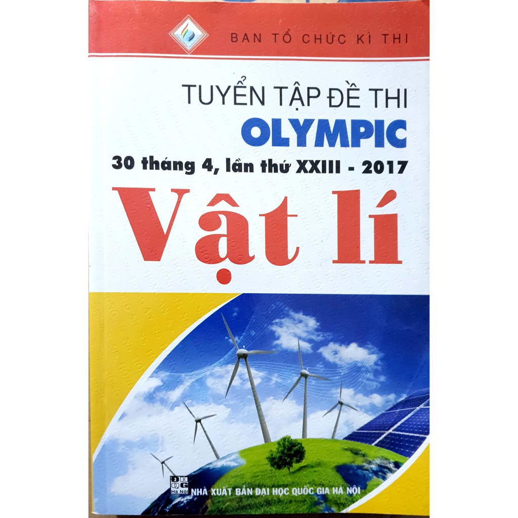 Sách - Tuyển Tập Đề Thi Olympic 30 Tháng 4 Lần Thứ Xxiii - 2017 Môn Vật Lí