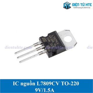 Ic ổn áp nguồn ldo 7809 l7809cv 9v 1.5a chân cắm to-220