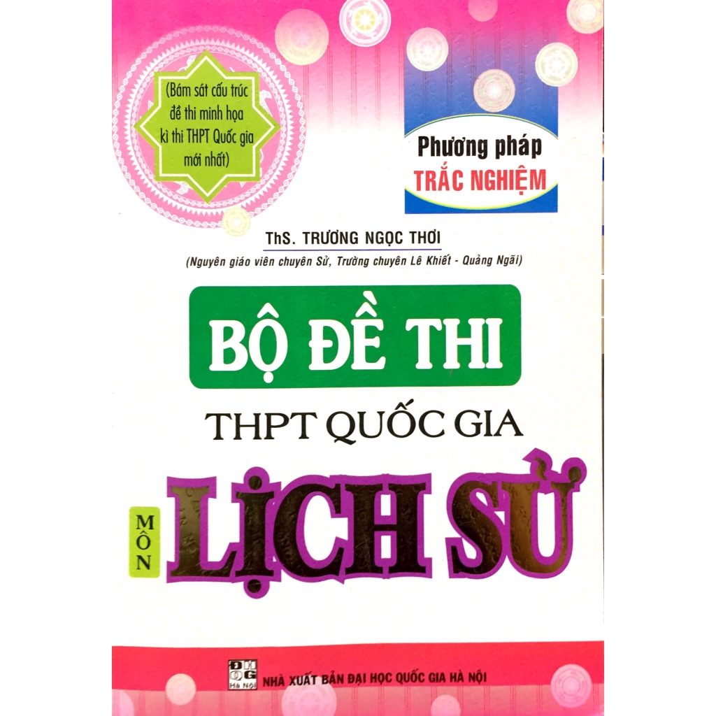 Sách - Bộ Đề Thi Thpt Quốc Gia Môn Lịch Sử (Trắc Nghiệm)