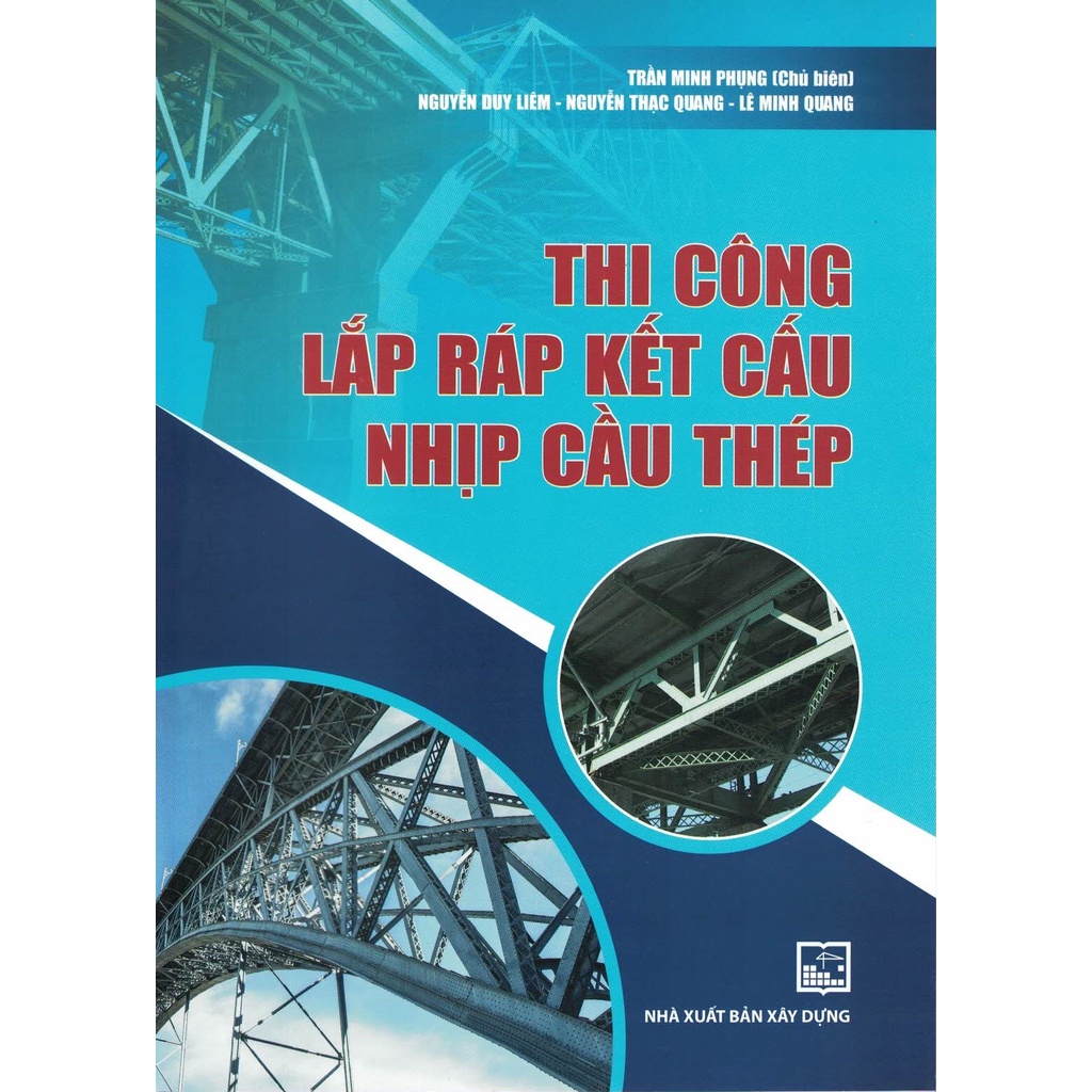 Sách - Thi Công Lắp Ráp Kết Cấu Nhịp Cầu Thép
