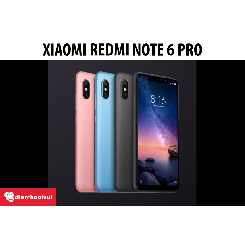 XIAOMI REDMI 6 PRO 6PRO ram 4G/64G MỚI 100% Fullbox -