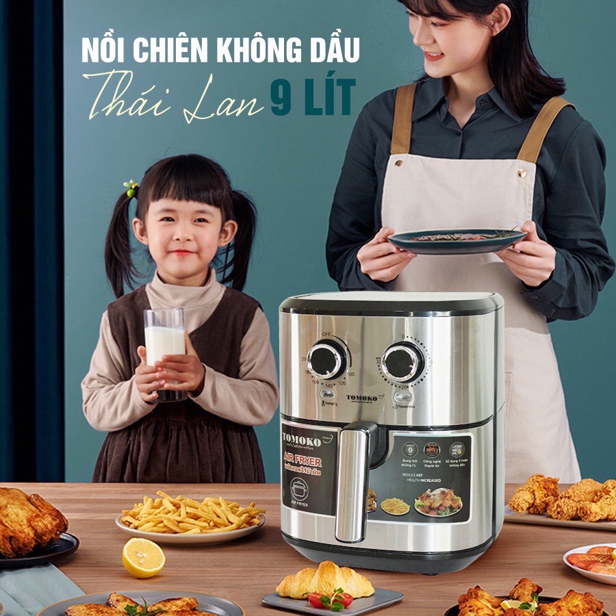 Nồi chiên không dầu dung tích lớn TOMOKO 9L Thái Lan hot NHẤT 2022 an toàn sức khoẻ