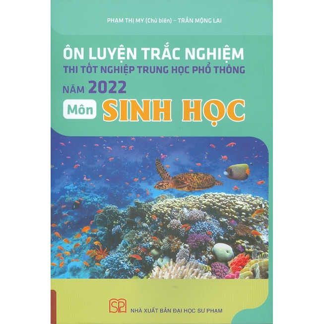 Sách - Ôn Luyện Trắc Nghiệm Thi Tốt Nghiệp Trung Học Phổ Thông Năm 2022 Môn Sinh Học